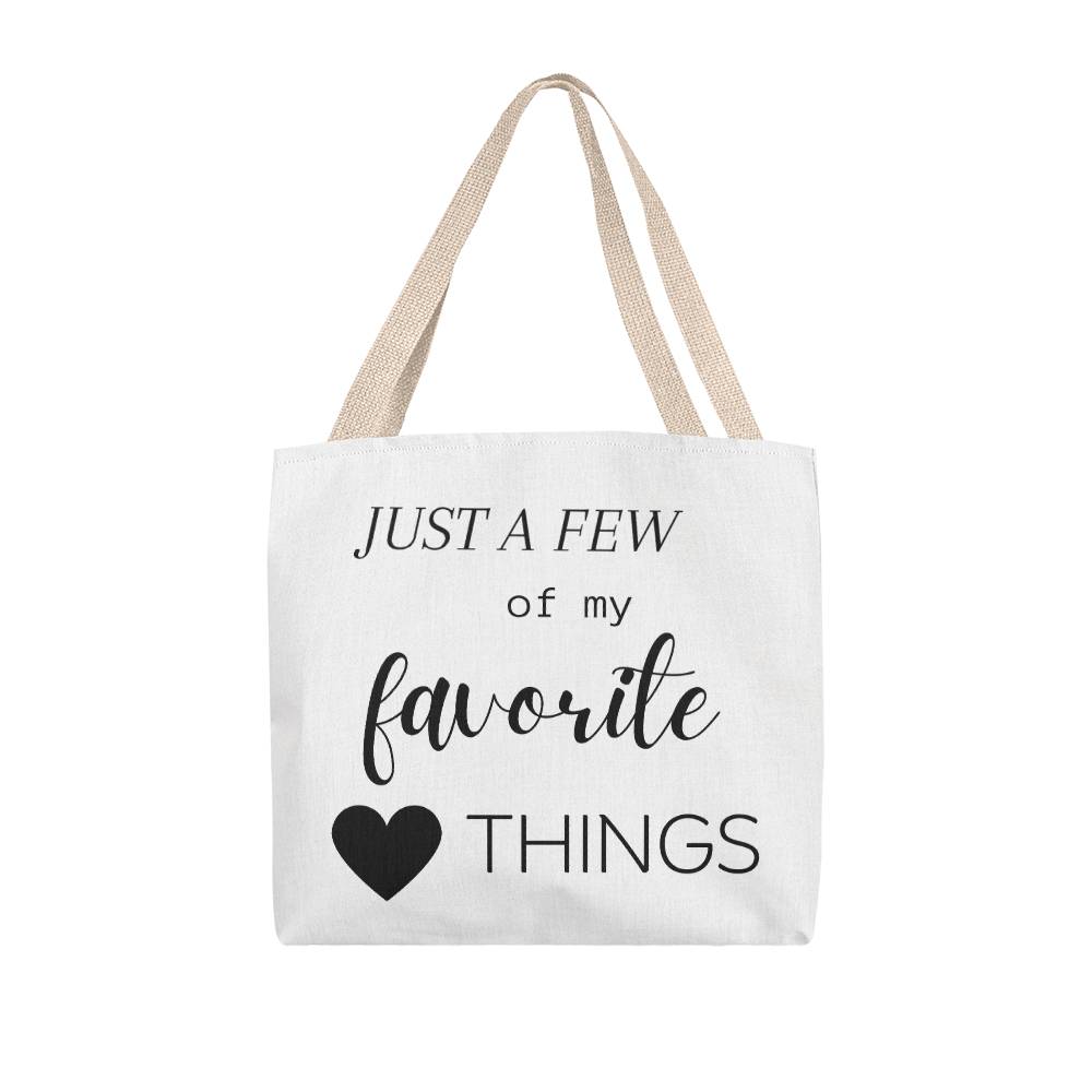 Just A Few Of My Favorite Things Tote Bag