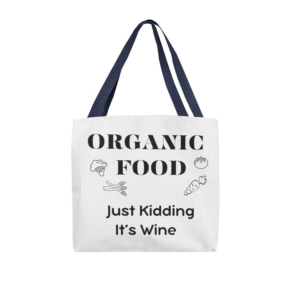 Organic Food .. Just Kidding Tote Bag