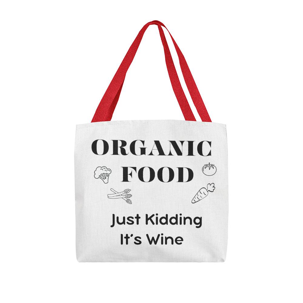 Organic Food .. Just Kidding Tote Bag