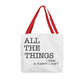 All The Things I Need... & Plenty I Don't Tote Bag