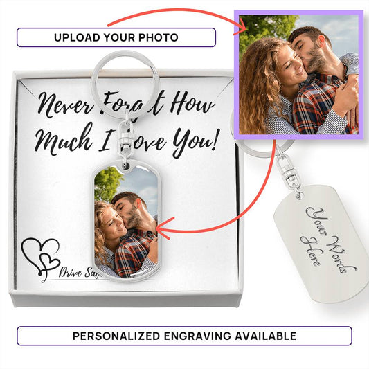 Never Forget How Much I Love You Key Chain | Personalize